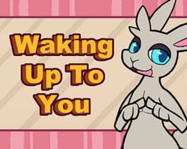 Waking Up To You