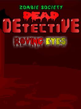 Zombie Society Dead Detective: Roving Eyes