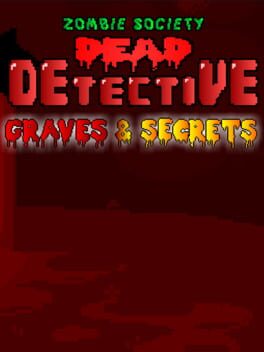 Zombie Society Dead Detective: Graves & Secrets