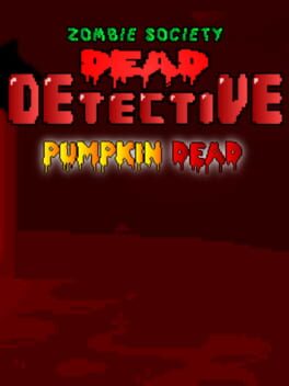 Zombie Society Dead Detective: Pumpkin Dead