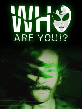 Who Are You!?