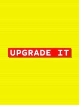Upgrade It