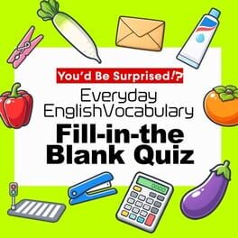 You’d Be Surprised!? Everyday English Vocabulary Fill-in-the-Blank Quiz