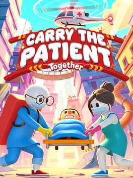 Carry the Patient Together