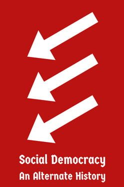 Social Democracy: An Alternate History
