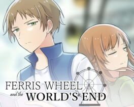 Ferris Wheel and the World's End
