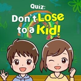 Quiz: Don’t Lose to a Kid!
