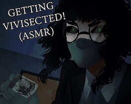 Getting Vivisected! (ASMR)
