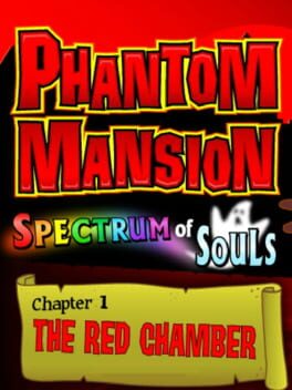 Phantom Mansion Chapter 1: The Red Chamber
