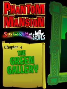 Phantom Mansion Chapter 4: The Green Gallery