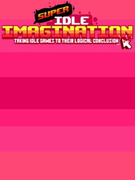 Super Idle Imagination