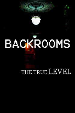 Backrooms: The True Level