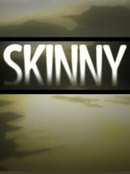 Skinny