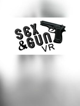 Sex & Gun VR