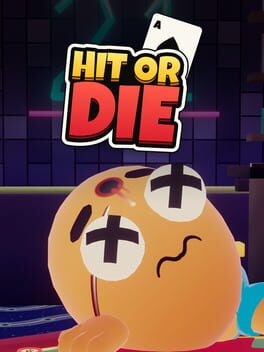 Hit or Die