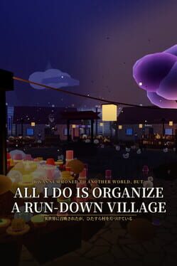 I Was Summoned to Another World, but All I Do Is Organize a Run-Down Village