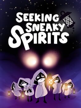 Seeking Sneaky Spirits