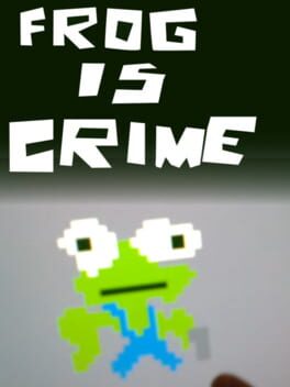 Frog is Crime