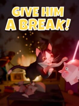 Give him a break!