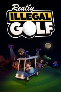 Really Illegal Golf