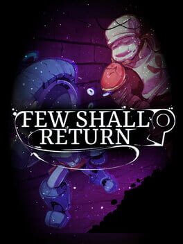 Few Shall Return