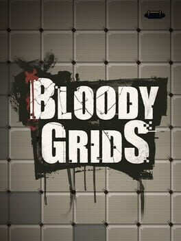 Bloody Grids