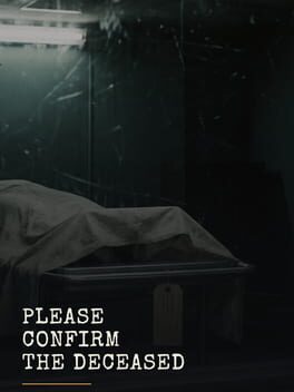 Please Confirm the Deceased
