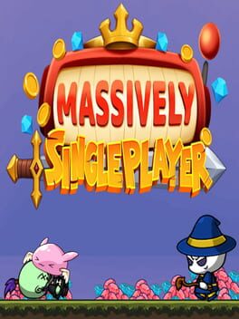 Massively Singleplayer