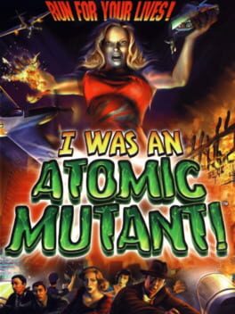 I Was An Atomic Mutant!