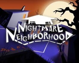 Nightmare Neighborhood