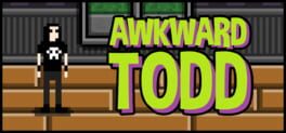 Awkward Todd