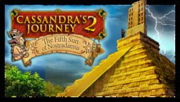Cassandra's Journey 2: The Fifth Sun of Nostradamus