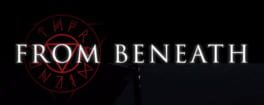 From Beneath