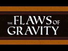 The Flaws of Gravity