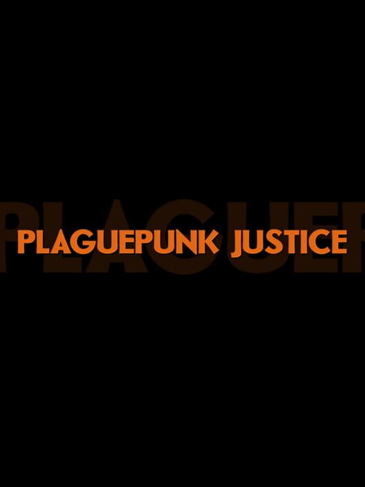 Plaguepunk Justice