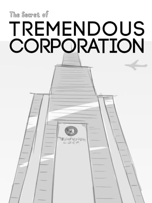 The Secret of Tremendous Corporation