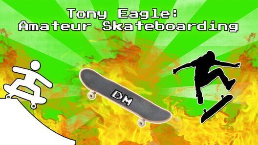 Tony Eagle: Amateur Skateboarding