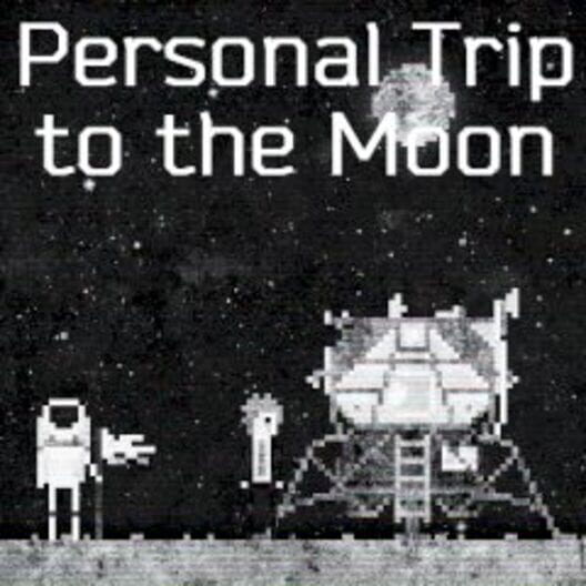 Personal Trip to the Moon