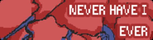 Never Have I Ever