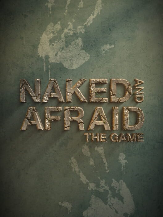 Naked and Afraid: The Game