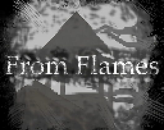 From Flames