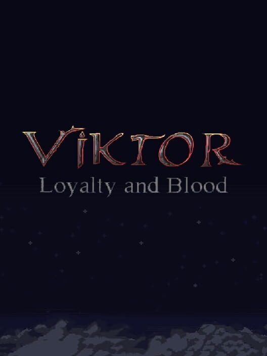 Loyalty and Blood: Viktor Origins