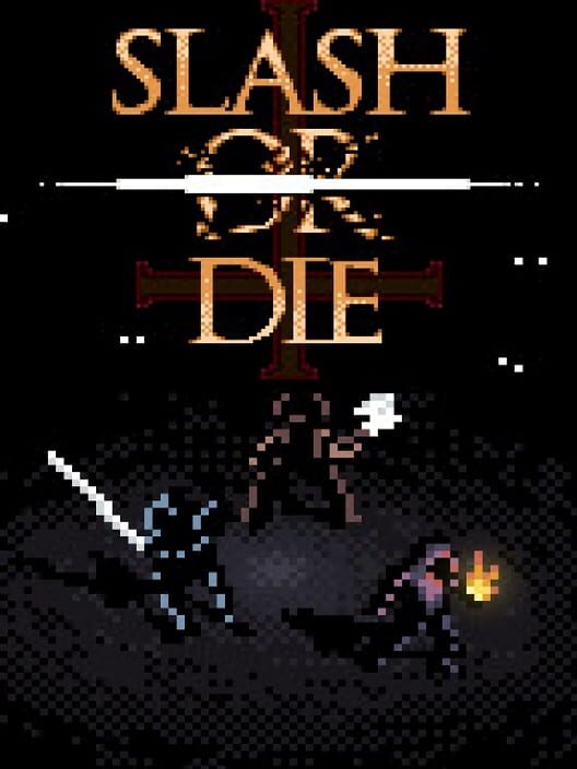Slash or Die