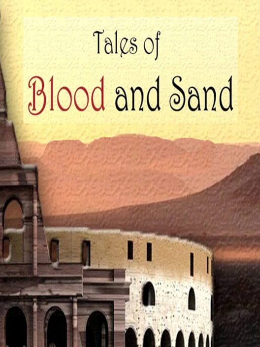 Tales of Blood and Sand