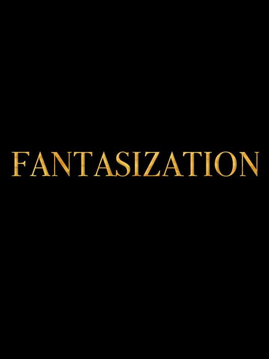Fantasization