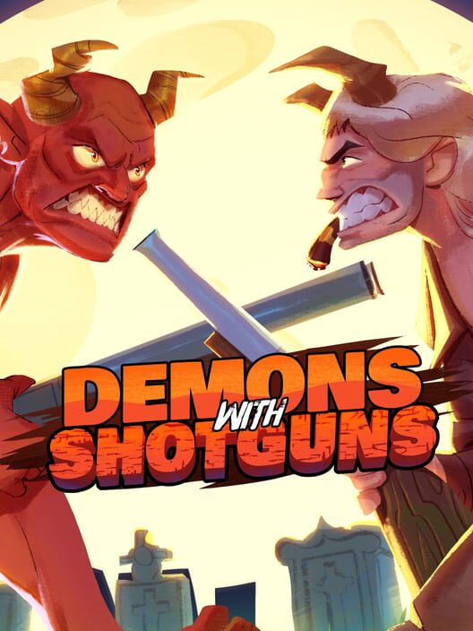 Demons with Shotguns