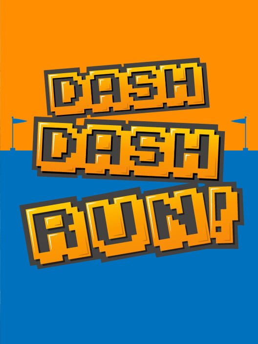 Dash Dash Run!