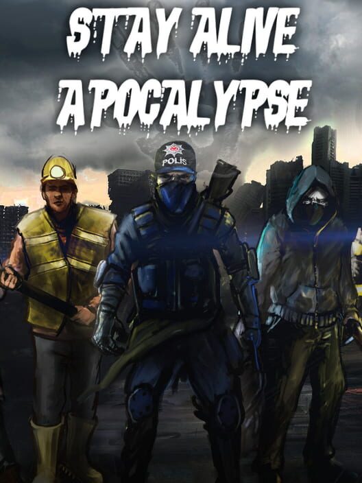 Stay Alive: Apocalypse