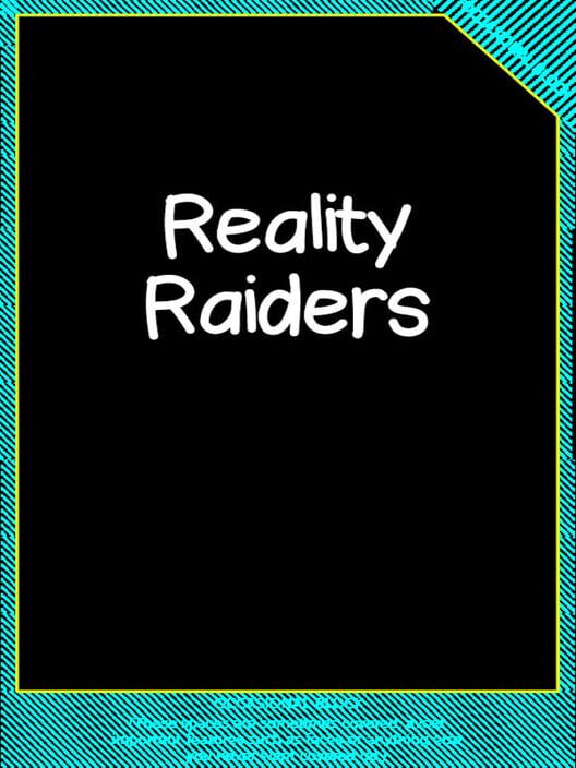 Reality Raiders