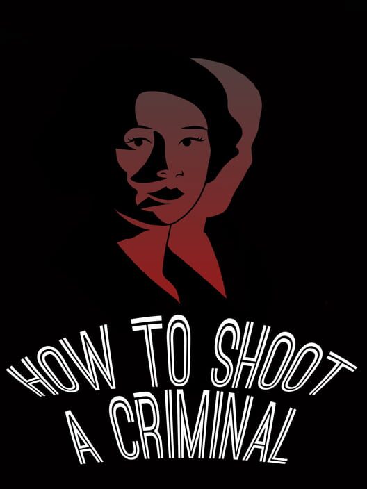 How to shoot a criminal